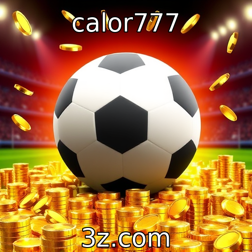 calor777 : Explore as Novas Oportunidades nas Apostas de E-Sports